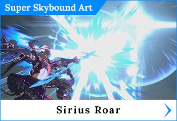 
	<span class='skilltitle'>Sirius Roar</span>   <span class='skillsubtitle'>[Invincible / Advancing]</span>
	<br>
	Performs a powerful rising attack.  If connected at close range, Zeta will perform an enhanced version for increased damage.
	